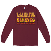 Burgundy thankful blessed and kind of a mess Long Sleeve Tee - BarkalooDesign