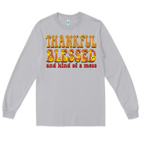 Moon Dust thankful blessed and kind of a mess Long Sleeve Tee - BarkalooDesign