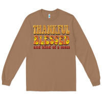 Toasted Coconut thankful blessed and kind of a mess Long Sleeve Tee - BarkalooDesign