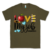 Army Green love my job teacher life Classic Tee - BarkalooDesign