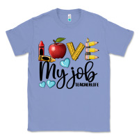 Colony Blue love my job teacher life Classic Tee - BarkalooDesign