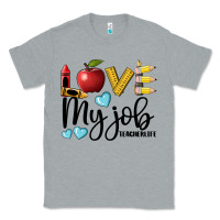Heather Grey love my job teacher life Classic Tee - BarkalooDesign