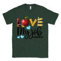 Sports Green love my job teacher life Classic Tee - BarkalooDesign