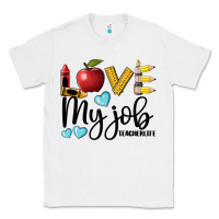 White love my job teacher life Classic Tee - BarkalooDesign