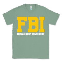 Sage FBI, Female Body Inspector Funny Classic Tee - DesigneFamous