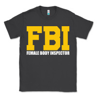 Smoke FBI, Female Body Inspector Funny Classic Tee - DesigneFamous