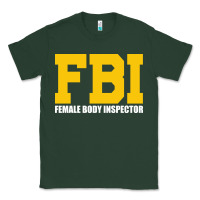 Sports Green FBI, Female Body Inspector Funny Classic Tee - DesigneFamous