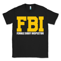 Black FBI, Female Body Inspector Funny Classic Tee - DesigneFamous