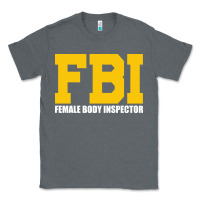 Charcoal Heather FBI, Female Body Inspector Funny Classic Tee - DesigneFamous