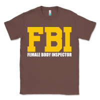 Chestnut FBI, Female Body Inspector Funny Classic Tee - DesigneFamous