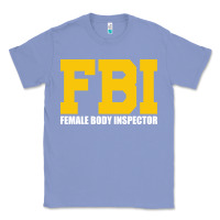 Colony Blue FBI, Female Body Inspector Funny Classic Tee - DesigneFamous
