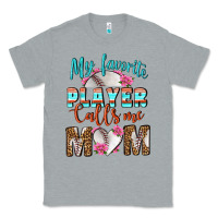 My Favorite Player Calls Me Mom Classic Tee | Teevron