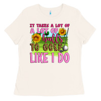 Bone it takes a lot of a lot of balls to golf like i do Ladies Tee - Artiststas