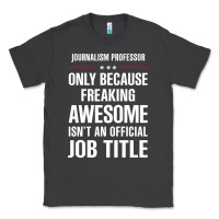 Smoke gift for freaking awesome journalism professor Classic Tee - DesigneFamous