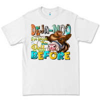 Deja Moo I've Heard Tih Bull Before Premium Tee | Teevron