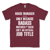 Burgundy gift for badass house manager Classic Tee - DesigneFamous
