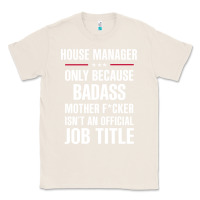 Natural gift for badass house manager Classic Tee - DesigneFamous