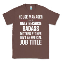 Chestnut gift for badass house manager Classic Tee - DesigneFamous