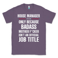Lavender gift for badass house manager Classic Tee - DesigneFamous