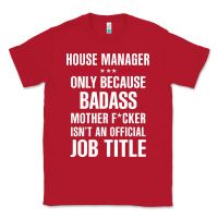 Red gift for badass house manager Classic Tee - DesigneFamous