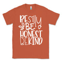 Copper be silly be honest be kind Classic Tee - DesigneFamous