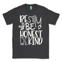 Smoke be silly be honest be kind Classic Tee - DesigneFamous