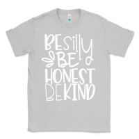 Moon Dust be silly be honest be kind Classic Tee - DesigneFamous