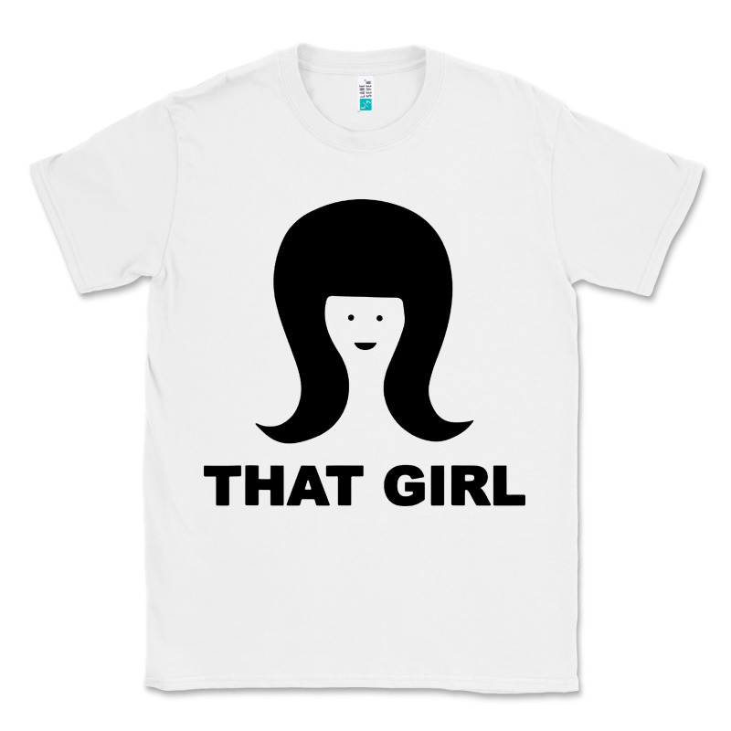 That Girl Classic Tee by DesigneFamous | Teevron