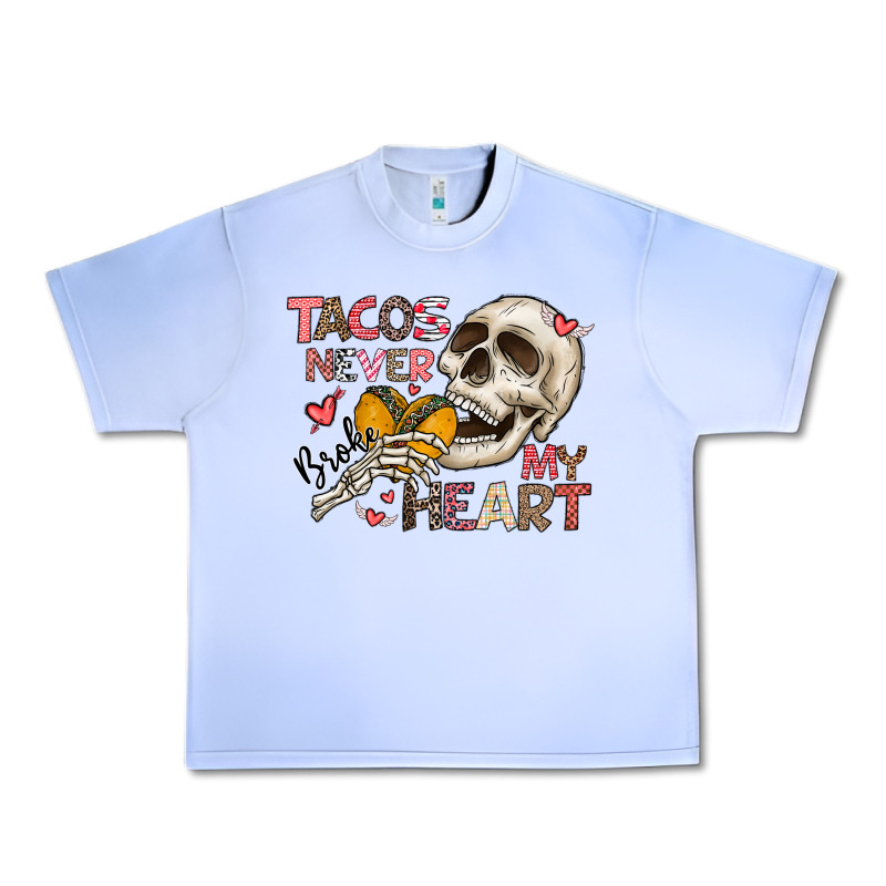 Tacos Never Broke My Heart Urban Heavy Tee by CowhideDigitalArt | Teevron