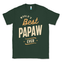 Sports Green Mens Best Papaw Ever Funny Dad / Grandpa Classic Tee - DesigneFamous