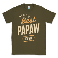 Army Green Mens Best Papaw Ever Funny Dad / Grandpa Classic Tee - DesigneFamous