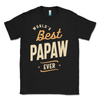 Mens Best Papaw Ever Funny Dad / Grandpa Classic Tee | Teevron