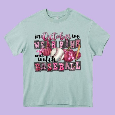 In October We Wear Pink And Watch  Baseball Heavy Core Tee Designed By Fadigitalartstudio