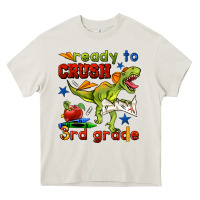 Cream ready to crush 3rd grade Heavy Core Tee - BundleAndBundleShop