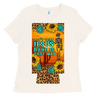 Bone don't jesus done it that way western skeleton  12 oz can cooler  (slim Ladies Tee - Artiststas