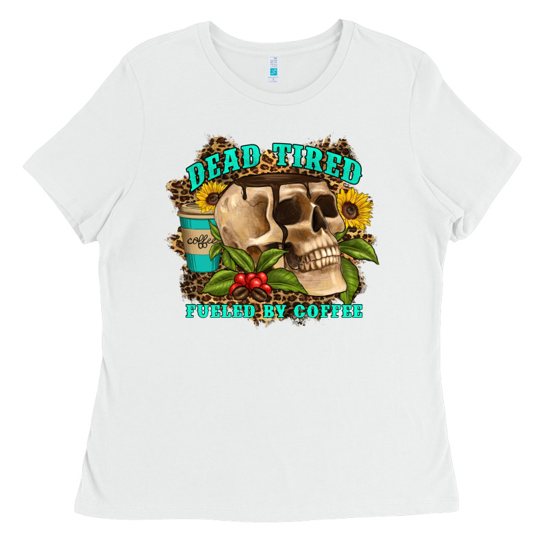 Dead Tired Fueled By Coffee Ladies Tee by Artiststas | Teevron