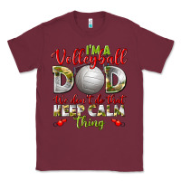 Burgundy I'm a Volleyball Dad we don't do that keep calm Classic Tee - BundleAndBundleShop