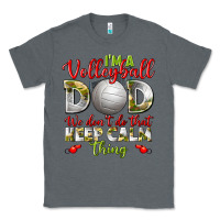 Charcoal Heather I'm a Volleyball Dad we don't do that keep calm Classic Tee - BundleAndBundleShop