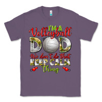 Lavender I'm a Volleyball Dad we don't do that keep calm Classic Tee - BundleAndBundleShop