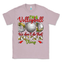 Lilac I'm a Volleyball Dad we don't do that keep calm Classic Tee - BundleAndBundleShop