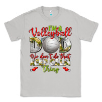 Moon Dust I'm a Volleyball Dad we don't do that keep calm Classic Tee - BundleAndBundleShop