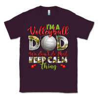 Plum I'm a Volleyball Dad we don't do that keep calm Classic Tee - BundleAndBundleShop
