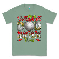 Sage I'm a Volleyball Dad we don't do that keep calm Classic Tee - BundleAndBundleShop