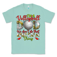 Seafoam I'm a Volleyball Dad we don't do that keep calm Classic Tee - BundleAndBundleShop