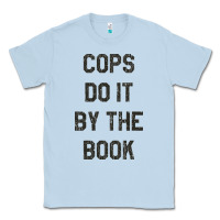 Dusty Blue cops do it by the book 1988, halloween Classic Tee - DesigneFamous