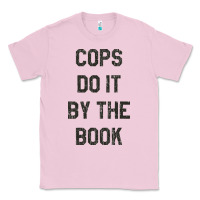 Bubblegum Pink cops do it by the book 1988, halloween Classic Tee - DesigneFamous