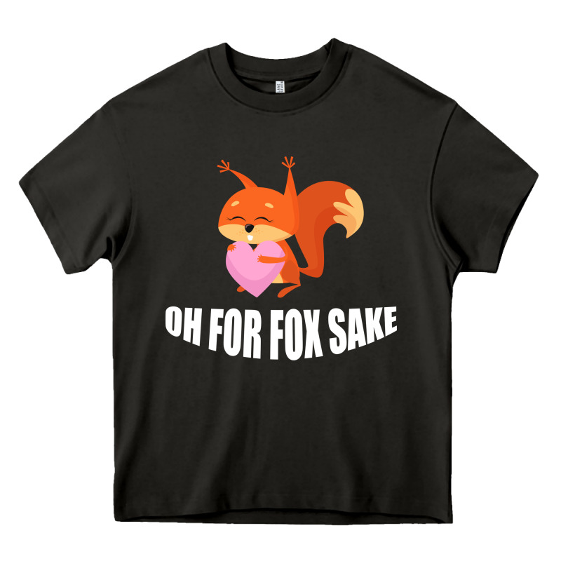 Oh, For Fox Sake Heavy Core Tee by Bettercallsaul | Teevron