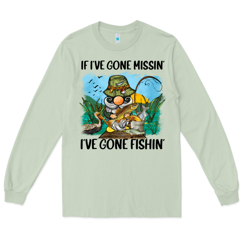 If I've Gone Missin' I've Gone Fishin' Long Sleeve Tee by BarkalooDesign | Teevron