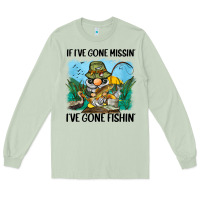 Matcha if i've gone missin' i've gone fishin' Long Sleeve Tee - BarkalooDesign
