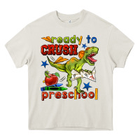 Cream ready to crush preschool Heavy Core Tee - BundleAndBundleShop